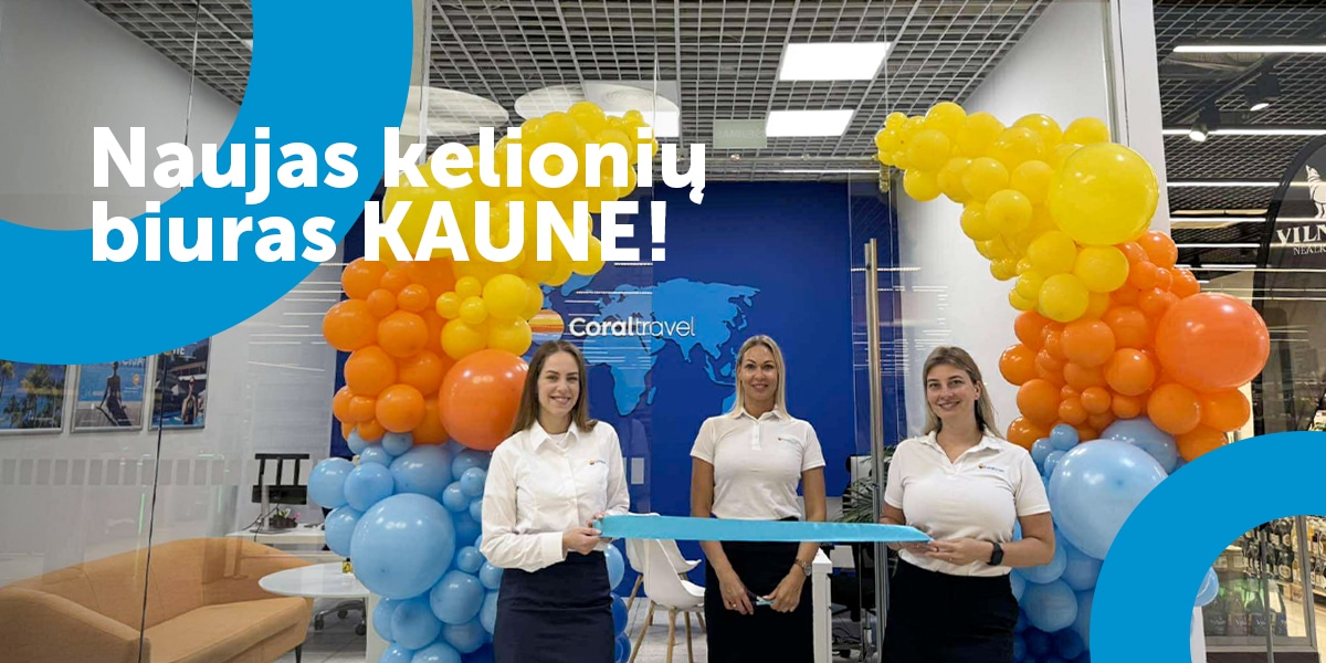 Naujas Coral Travel kelionių biuras Kaune – užsuk į RIVERMALL ir pasiimk dovaną!